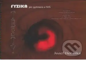 Testy - Fyzika pre gymnáziá a SOŠ - Jozef Beňuška - kniha z kategorie Fyzika