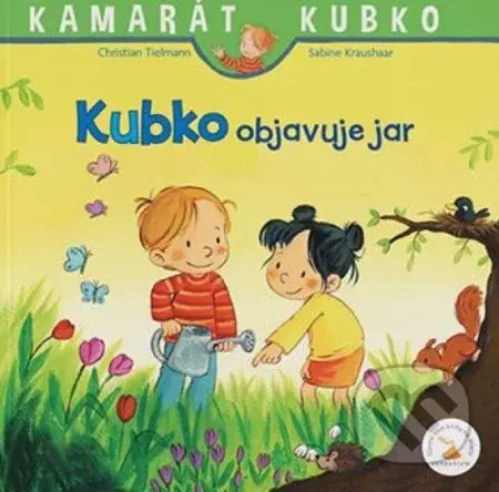 Kubko objavuje jar - Christian Tielmann, Sabine Kraushaar - kniha z kategorie Beletrie pro děti