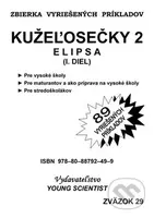 Kužeľosečky 2: Elipsa (I. diel) (Zbierka vyriešených príkladov) - kniha z kategorie Gymnázia