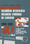 Regionálna diferenciácia volebného správania na Slovensku (1998 - 2010) - kniha z kategorie Politologie a politika