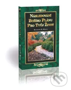 Následování Božího plánu pro tvůj život - Kenneth E. Hagin