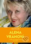 Alena Vránová (... a díky za všechna ta moje nová rána!) - kniha z kategorie Životopisy