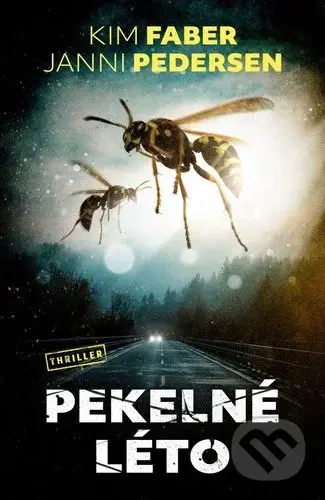 Pekelné léto - Kim Faber, Janni Pedersen - kniha z kategorie Thrillery