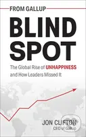 Blind Spot (The Global Rise of Unhappiness and How Leaders Missed It) - kniha z kategorie Sociologie