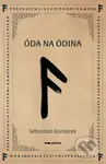 Óda na Ódina - Sebastian Komárek - kniha z kategorie Beletrie