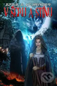 Ve šeru a stínu - Barb Hendee