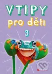Vtipy pro děti 3 - Zuzana Neubauerová, Mirek Vostrý (ilustrátor) - kniha z kategorie Beletrie pro děti