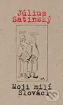 Moji milí Slováci - Július Satinský