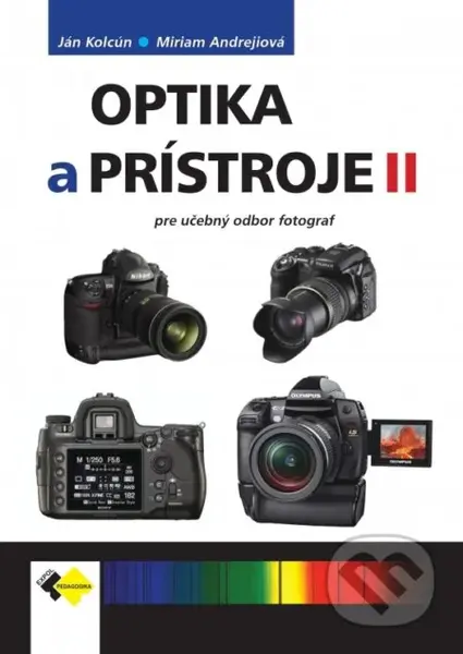 Optika a prístroje II pre UO fotograf - Ján Kolcún,  Miriam Andrejiová - kniha z kategorie Vysoké školy