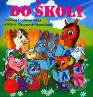 Do školy (Rozprávky a riekanky) - Ľudmila Podjavorinská, Mária Rázusová-Martáková