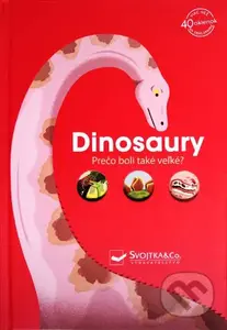 Dinosaury (Prečo boli také veľké? 40 okienok) - kniha z kategorie Pro děti