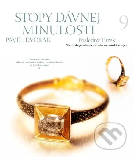 Stopy dávnej minulosti 9 - Posledný Turek (Stavovské povstania a koniec osmanských vojen) - kniha z kategorie Novověk