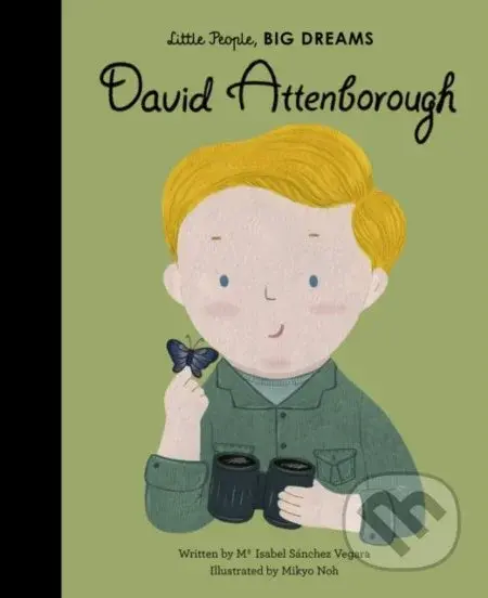 David Attenborough - Maria Isabel Sánchez Vegara, Mikyo Noh (ilustrácie) - kniha z kategorie Beletrie pro děti