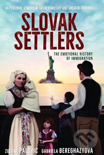 Slovak Settlers (The emotional history of immigration) - kniha z kategorie Historie