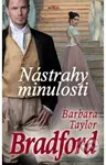 Nástrahy minulosti - Barbara Taylor Bradford - kniha z kategorie Společenská beletrie