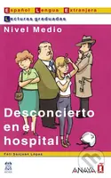 Lecturas graduadas - Suena: Desconcierto en el hospital (Lecturas graduadas / Graded Readings) - kniha z kategorie Jazykové učebnice a slovníky