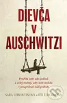 Dievča v Auschwitzi (Prežila som ako jediná z celej rodiny, aby som mohla vyrozprávať náš príbeh) - kniha z kategorie Společenská beletrie