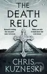 The Death Relic - Chris Kuzneski - kniha z kategorie Thrillery
