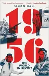 1956, The World in Revolt - Simon Hall - kniha z kategorie Historie