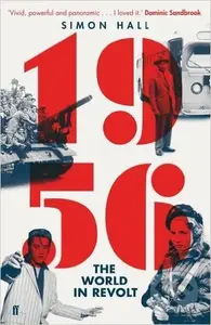 1956, The World in Revolt - Simon Hall - kniha z kategorie Historie