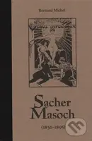 Sacher-Masoch (1836-1895) - Bernard Michel - kniha z kategorie Historie