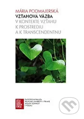 Vzťahová väzba v kontexte vzťahu k prostrediu a k transcendentnu - kniha z kategorie Psychologie