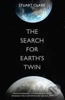 The Search For Earth's Twin - Stuart Clark - kniha z kategorie Přírodní vědy a technika