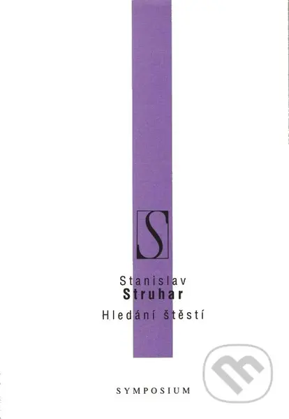 Hledání štěstí - Stanislav Struhar - kniha z kategorie Životopisy