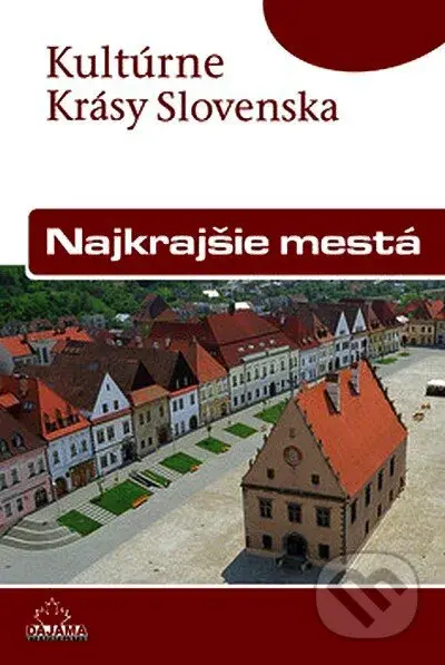 Najkrajšie mestá - Viera Dvořáková, Daniel Kollár - kniha z kategorie Umění, design a architektura