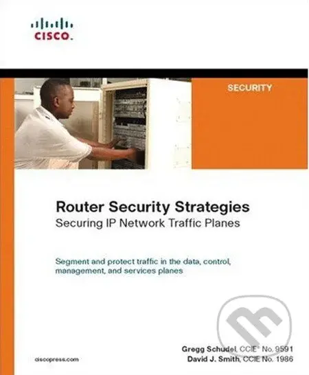 Router Security Strategies: Securing IP Network Traffic Planes - kniha z kategorie Počítače a internet
