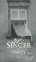 Vyvrhel - Isaac Bashevis Singer - kniha z kategorie Společenská beletrie