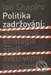 Politika zadržování (Staronová strategie proti světovému terorismu) - kniha z kategorie Politologie a politika
