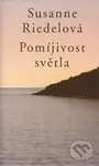 Pomíjivost světla - Susanne Riedelová - kniha z kategorie Beletrie