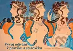 Vývoj odívání v pravěku a starověku - Jarmila Navrátilová - kniha z kategorie Historie