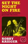 Set the Night on Fire (Living, Dying and Playing Guitar with the Doors) - Robby Krieger