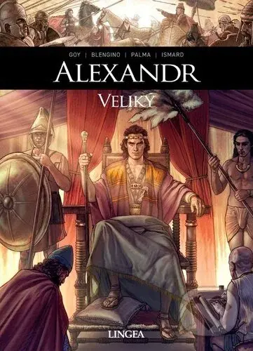 Alexandr Veliký - David Goy, Luca Blengino, Paulin Ismard, Antonio Palma (Ilustrátor) - kniha z kategorie Komiksy