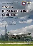 Mission „Renegade Vigil” Completed (NATO Summit 2002 Prague) - kniha z kategorie Historie