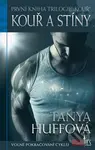 Kouř a stíny - Tanya Huffová