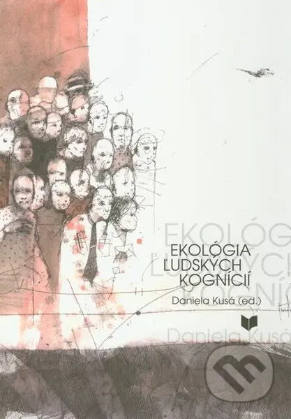 Ekológia ľudských kognícií - Daniela Kusá - kniha z kategorie Filozofie