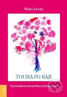 Touha po ráji (Psychologická perspektiva archetypu ráje) - kniha z kategorie Pozitivní myšlení