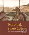 Rosomák strojvůdcem - Radek Mikuláš - kniha z kategorie Drama a divadelní hry