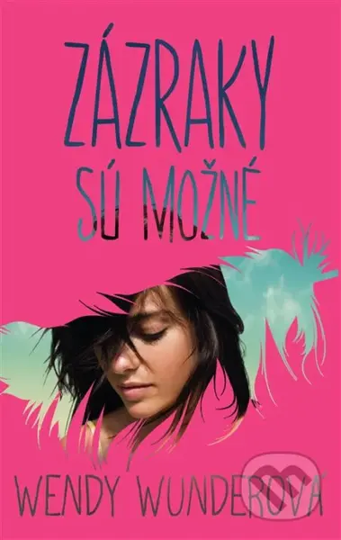 Zázraky sú možné - Wendy Wunderová - kniha z kategorie Beletrie pro děti