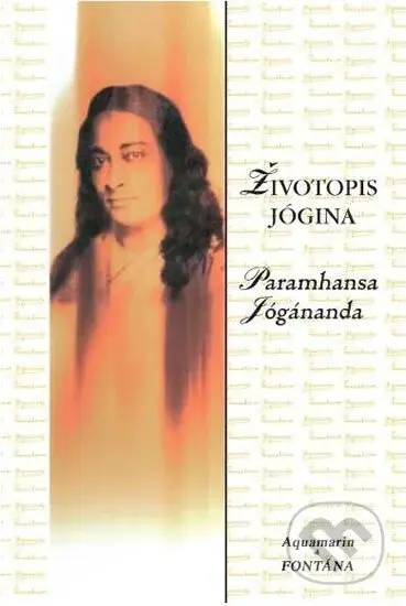 Životopis jógina - Paramhansa Jógánanda - kniha z kategorie Životopisy