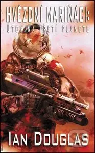 Útok na třetí planetu - Ian Douglas - kniha z kategorie Sci-fi
