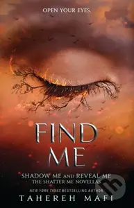 Find Me (Shadow Me and Reveal Me) - Tahereh Mafi - kniha z kategorie Beletrie pro děti