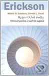 Hypnotické světy (Klinická hypnóza a nepřímé sugesce) - kniha z kategorie Psychologie