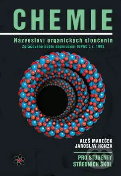 Chemie: Názvosloví organických sloučenin (Pro studenty středních škol) - kniha z kategorie Gymnázia