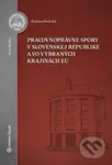 Pracovnoprávne spory v Slovenskej republike a vo vybraných krajinách EÚ - kniha z kategorie Pracovní právo