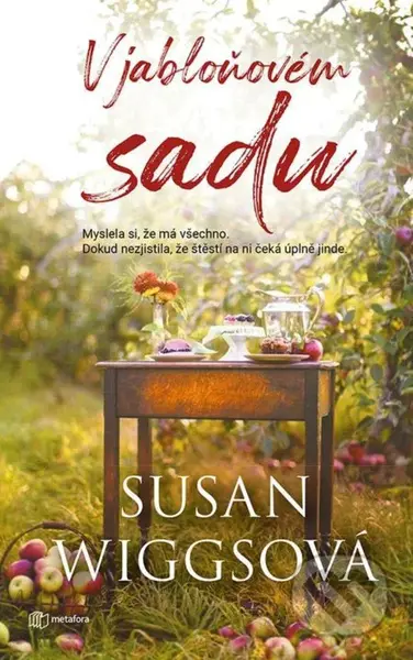V jabloňovém sadu (Myslela si, že má všechno. Dokud nezjistila, že štěstí na ní čeká úplně jinde.) - kniha z kategorie Společenská beletrie