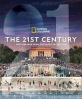 The National Geographic: The 21st Century (Photographs From the Image Collection) - kniha z kategorie Fotografie